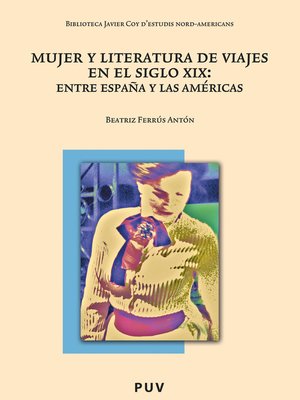 cover image of Mujer y literatura de viajes en el siglo XIX